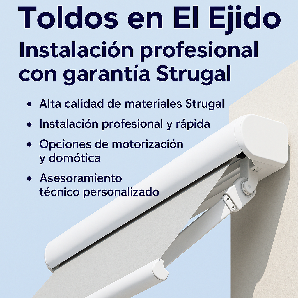 Toldos en El Ejido – Instalación profesional con garantía Strugal